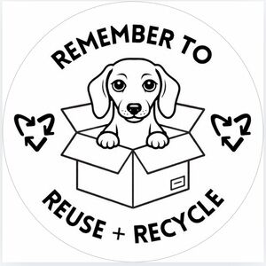 Handmade 50 Count Dachshund Dog “Remember to Reuse + Recycle” Stickers 2” x 2”